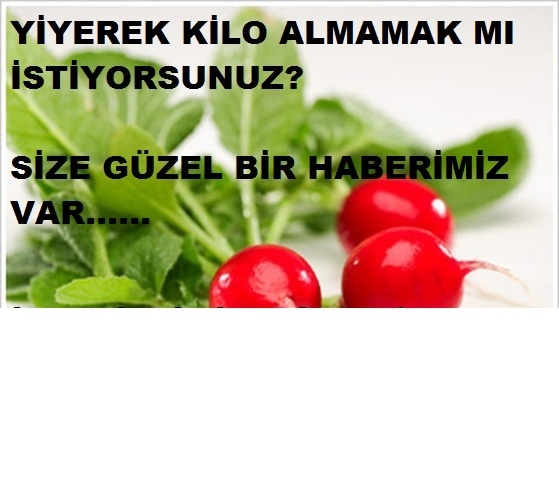 Yiyerek kilo almamaya ne dersiniz