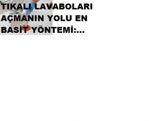 Read more about the article Lavabonuz mu tıkandı? kolayı var
