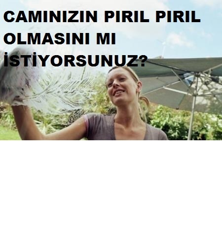 Camlarınızın pırıl pırıl olması için