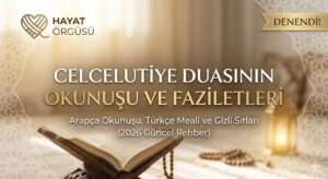 Celcelutiye Duası Okunuşu ve Faziletleri