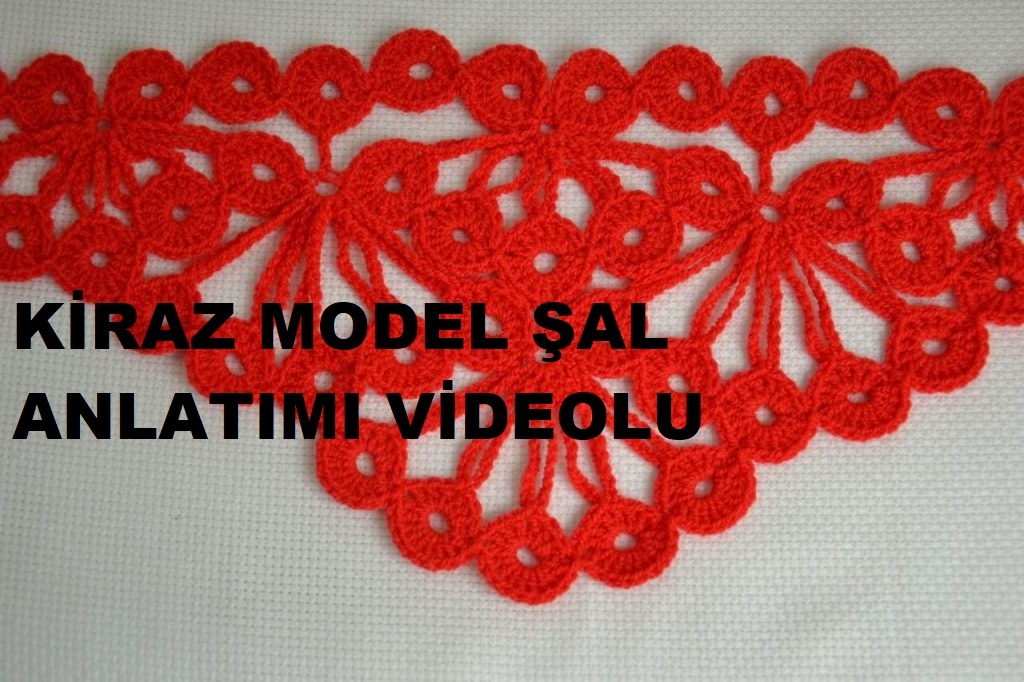 KİRAZ MODEL ŞAL ANLATIMI VİDEOLU