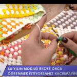 TIĞ İŞİ FISTIK EKOSE ÖRGÜ NASIL YAPILIR