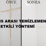 FAYANS ARASI TEMİZLEMENİN EN İYİ VE ETKİLİ YÖNTEMİ