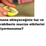 Limonun üzerine bunları dökün mucizeye tanık olun