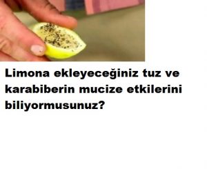 Read more about the article Limonun üzerine bunları dökün mucizeye tanık olun