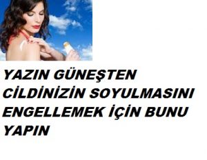 Read more about the article GÜNEŞTEN CİLDİNİZİN SOYULMASINI ENGELLEMEK İÇİN BUNU YAPIN