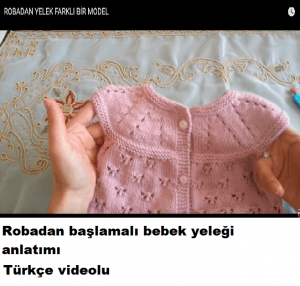 Read more about the article Robadan başlanarak örülen bebek yeleği anlatım