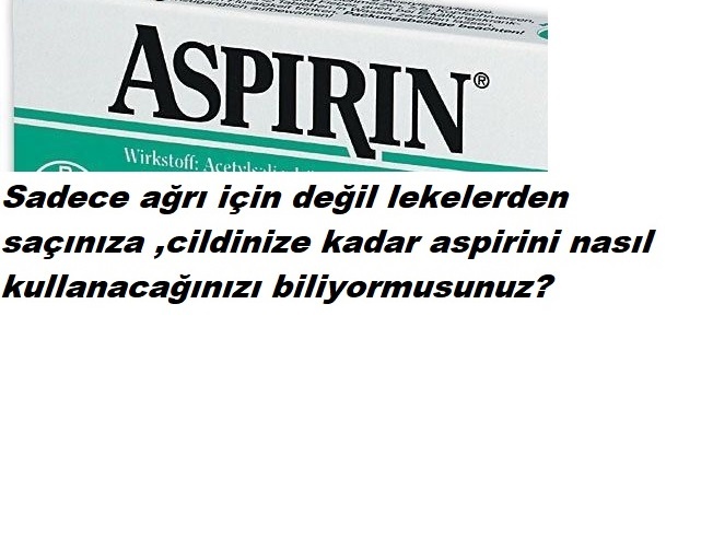 Aspirin kullanım alanları