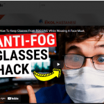 Maske takarken gözlük camınızın buğulanmasını bu yöntemle engelle