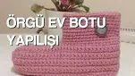 Örgü ev botu nasıl yapılır