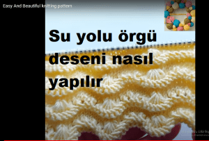 Read more about the article Su yolu örgü deseni nasıl yapılır