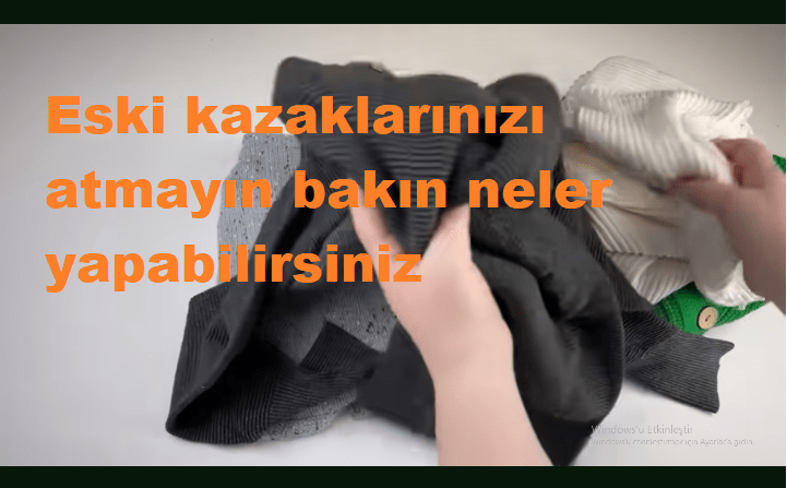 Eski kazaklarınızı atmayın bakın neler yapabilirsiniz