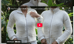 How To Crochet A Waffle Textured Jacket