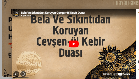 Bela Ve Sıkıntıdan Koruyan Cevşen-ül Kebir Duası