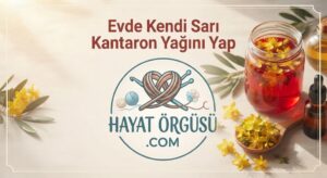 "Evde doğal sarı kantaron yağı yapımı, cilt onarıcı ve ağrı kesici kırmızı altın tarifi"